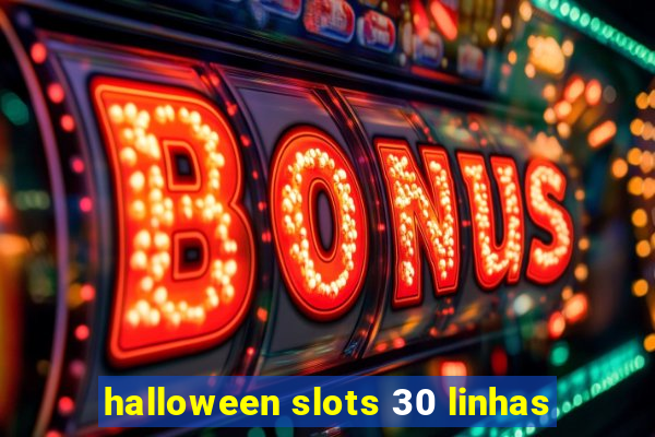 halloween slots 30 linhas